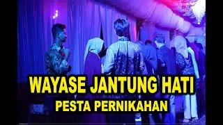 WAYASE JANTUNG HATI PESTA PERNIKAHAN #wayaseterbaru #joget #wayase #pestapernikahan