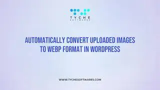Automatically Convert Uploaded Images to WebP Format in WordPress