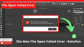 3dsmax file open failed error solution hindi- 3DCreatives