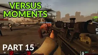 BLOODY STRUGGLE IN BRIDGE- LEFT 4 DEAD 2 VERSUS MOMENTS - 