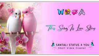 Santali Status Video 2024 Love Story | Santali Status Video 2024 | Santali Status Video !