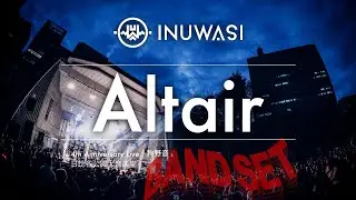 INUWASI -「Altair / 日比谷野音」［LIVE MOVIE］
