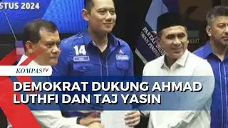 Demokrat Resmi Dukung Ahmad Luthfi dan Taj Yasin di Pilkada Jateng 2024 | KOMPAS.TV