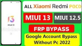 Redmi,Mi Poco,Xiaomi Frp Bypass  Miui 13 & Miui 12.5 Google Lock bypass With Out Pc Computer (2023)