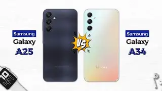 Samsung Galaxy A25 5G vs Samsung Galaxy A34 5G | same price in 2024?