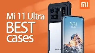 Best Xiaomi Mi 11 Ultra Cases  And Accessories
