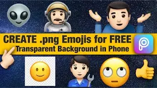 Make Transparent Background EMOJIS in iOS or Android using PicsArt FREE APP