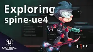 [spine-ue4] Exploring spine-ue4