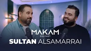 MAKAM Podcast EP. 9 | Sultan | Spiritual Power & Iraqi Art | سلطان السامرائي