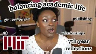 MIT Reflections: Balancing Academic Life, Publishing and Graduation Struggles