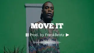 "Move it" - Burna Boy x Afro Type Beat | Prod. by FreakBeatz 2023