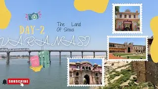 VARANASI | DAY-2 | Ramnagar Fort | Sankat Mochan Hanuman Mandir #vlog22#uttarpradeshtourism#banaras