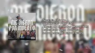 En El Juego - El Preso RDC (Audio Oficial) Me Dieron Por Muerto Vol.3💽