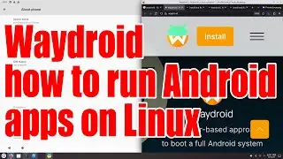 Waydroid how to run Android apps on Linux tutorial - June 2025 - 5972c3a0