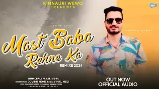 MAST BABA REHNE KA (Refix) - Govind Honey | Kinnauri WEWO