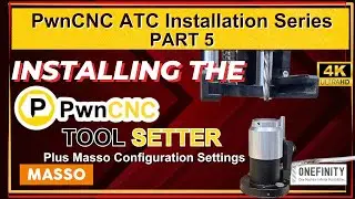 How To Install The PwnCNC Tool Setter & Masso Configuration Settings