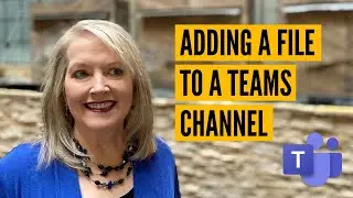 Improve Collaboration By Adding a File to a Teams Channel Tab