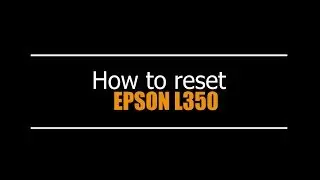 Reset Epson L350 - Unlimited - Ink Pads - Reset 100% Virus Free - Reset Epson AP