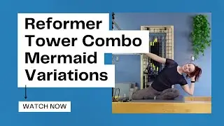Reformer Tower Pilates Exercises | Pilates Mermaid Series