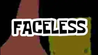 Faceless (retake)