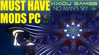 No Man's Sky 2021 - Must Have Mods For PC