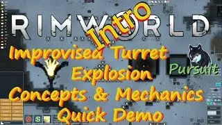 RimWorld Improvised Turret-Quick Demo-Explosion Concepts & Mechanics-Explaination