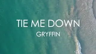 Tie Me Down - Gryffin ft. Elley Duhé- [Lyrics]