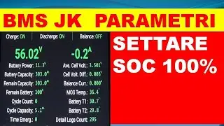 Parametri BMS JK  e settare SOC al 100%