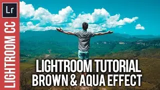 Lightroom: Create a Brown & Aqua Cinematic Style