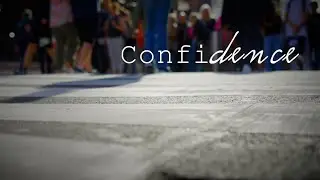 Searching for Confidence - An Inspirational Video