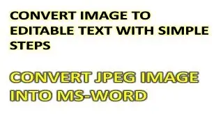 JPEG TO WORD CONVERT || Convert Image Into Editable Text