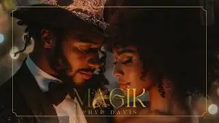 Chyp Davis - MAGIK (Official Audio)