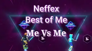 Neffex Best of Me - Cyber Surfer (Me Vs Me) #Tsakmetv #Neffex