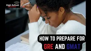 HOW TO PREPARE FOR GRE AND GMAT