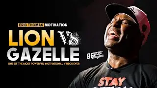 Eric Thomas - LION VS GAZELLE (Eric Thomas Motivation)
