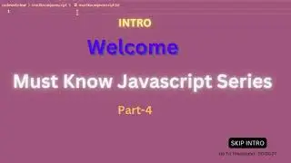 Part #4, Must Know Javascript Series