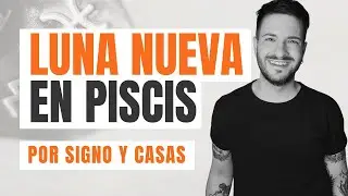 LUNA NUEVA en PISCIS por signos y casas ♓️ MARZO 2024