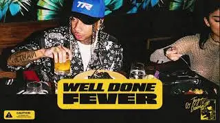 Tyga & DJ Drama- Foreigner - Well Done Fever