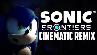 Undefeatable CINEMATIC/DRAMATIC REMIX [Sonic Frontiers]