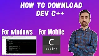 How To Download Dev C++ for Programming In windows and Mobile and all settings and Creative Theme