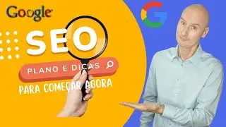 Como planejar e começar seu projeto de SEO em 2024