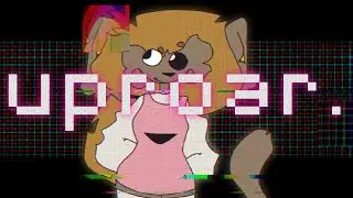UPROAR // ANIMATION MEME// REMAKE