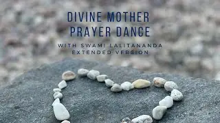 Divine Mother Prayer Dance Extended