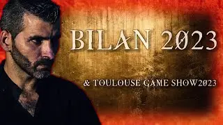 Bilan 2023 & Toulouse Game Show 2023