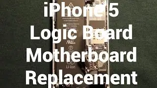 iPhone 5 Logic Motherboard Replacement How To Change