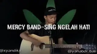 MERCY BAND~Sing Ngelah Hati(COVER)