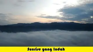 Menikmati Sunrise yang Epic di Negeri Diatas Awan Gunung Luhur, Ciusul, Citorek, Banten 