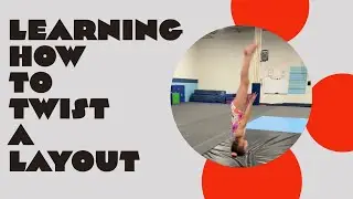 Learning how to twist a layout in Gymnastics