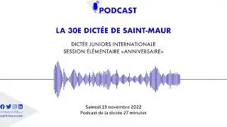 LA 30E DICTÉE DE SAINT-MAUR SESSION ÉLÉMENTAIRE «ANNIVERSAIRE»