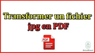 Comment transformer un fichier jpg en pdf